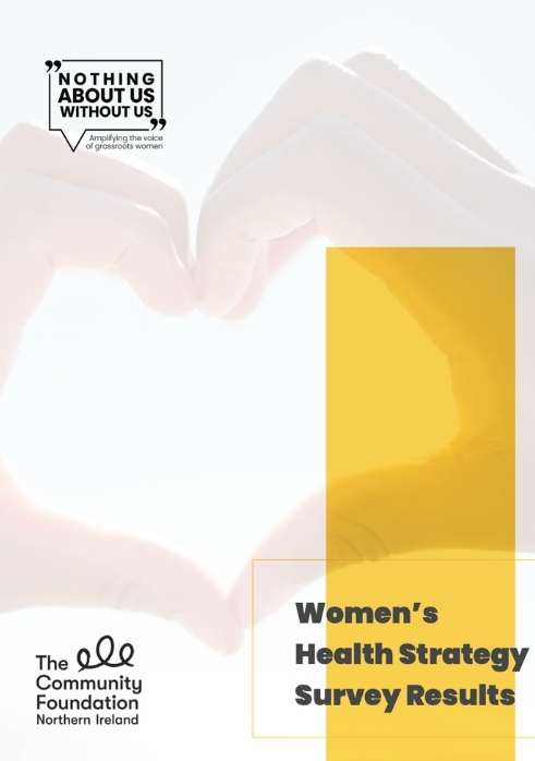 The Community Foundation for Northern Ireland Women's Health Strategy Survey Reports, 2024